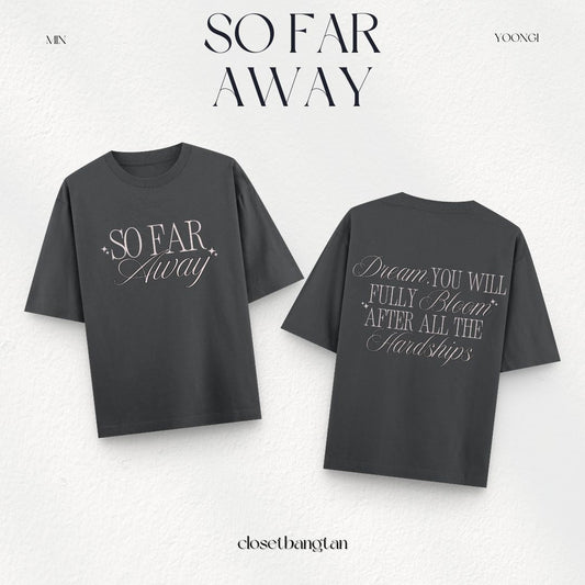 So Far Away Tee